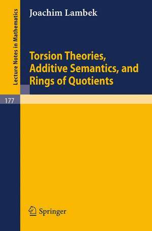 Torsion Theories, Additive Semantics, and Rings of Quotients de H. H. Storrer