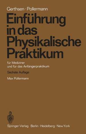 Einführung in das Physikalische Praktikum: für Mediziner und für das Anfängerpraktikum de Max Pollermann