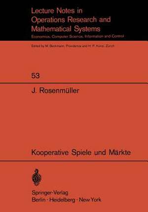 Kooperative Spiele und Märkte de Joachim Rosenmüller