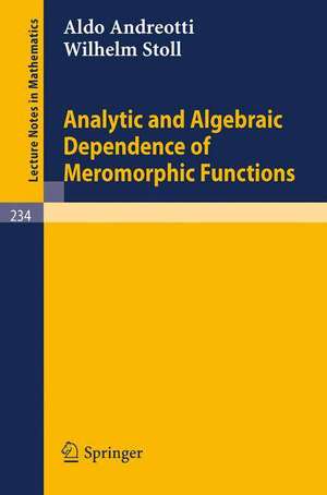 Analytic and Algebraic Dependence of Meromorphic Functions de Aldo Andreotti