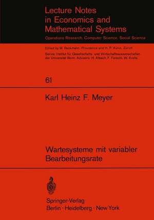 Wartesysteme mit variabler Bearbeitungsrate de K. H. F. Meyer