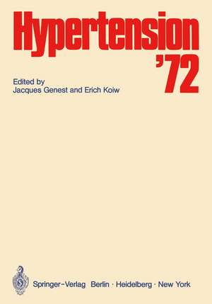 Hypertension — 1972: Symposium organized by the Clinical Research Institute of Montreal under the Auspices of the University of Montreal Medical School 1972 de J. Genest