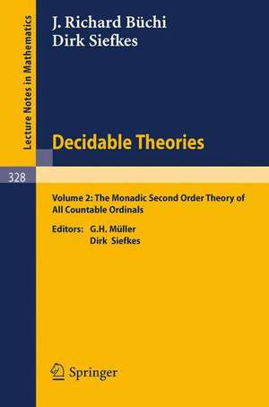 Decidable Theories: Vol. 2: The Monadic Second Order Theory of All Countable Ordinals de J.R. Büchi