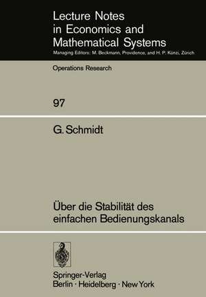 Über die Stabilität des einfachen Bedienungskanals de G. Schmidt