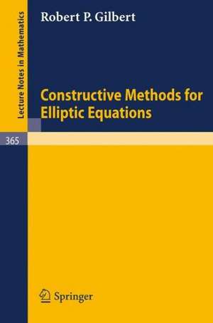 Constructive Methods for Elliptic Equations de R.P. Gilbert