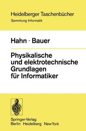 Physikalische und elektrotechnische Grundlagen für Informatiker de W. Hahn