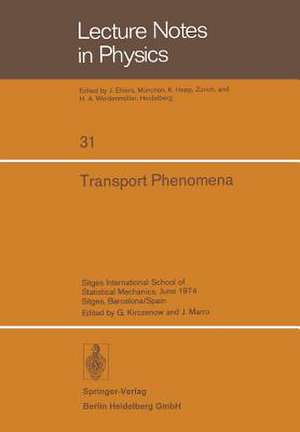 Transport Phenomena: Sitges International School of Statistical Mechanics, June 1974 Sitges, Barcelona/Spain de G. Kirczenow