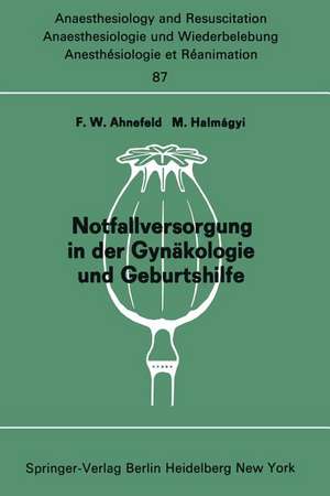 Notfallversorgung in der Gynäkologie und Geburtshilfe: Bericht über das Symposion am 28. und 29. September 1973 in Mainz de F. W. Ahnefeld