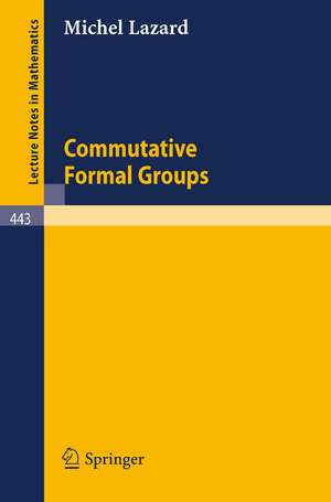 Commutative Formal Groups de M.P. Lazard