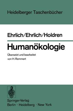 Humanökologie: Der Mensch im Zentrum einer neuen Wissenschaft de P. R. Ehrlich