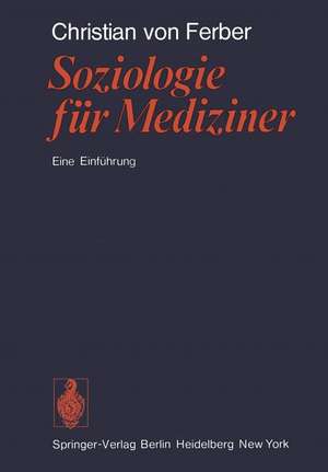 Soziologie für Mediziner: Eine Einführung de C. v. Ferber