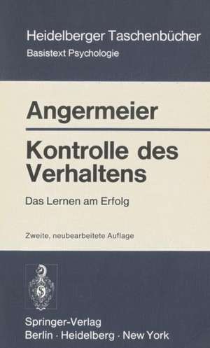 Kontrolle des Verhaltens: Das Lernen am Erfolg de Wilhelm F. Angermeier