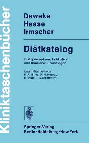 Diätkatalog: Diätspeisepläne, Indikation und klinische Grundlagen de F. A. Gries