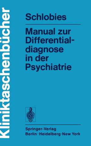 Manual zur Differentialdiagnose in der Psychiatrie de M. Schlobies