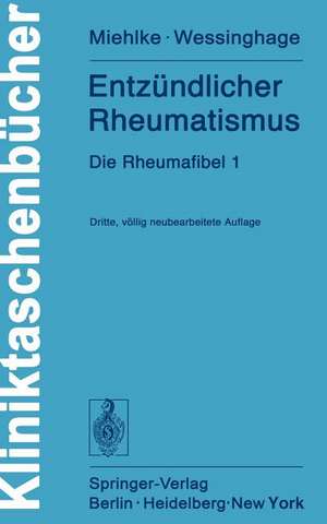 Entzündlicher Rheumatismus: Die Rheumafibel 1 de K. Miehlke