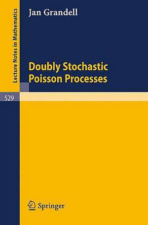 Doubly Stochastic Poisson Processes de J. Grandell