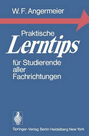 Praktische Lerntips für Studierende aller Fachrichtungen de Wilhelm F. Angermeier