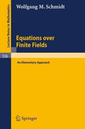 Equations over Finite Fields: An Elementary Approach de W. M. Schmidt