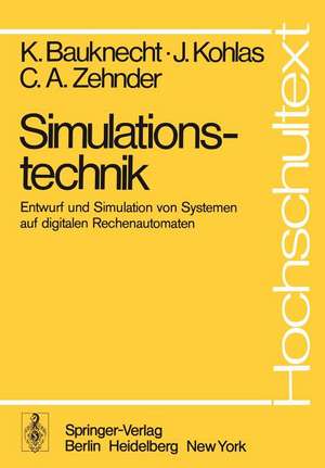 Simulationstechnik: Entwurf und Simulation von Systemen auf digitalen Rechenautomaten de K. Bauknecht