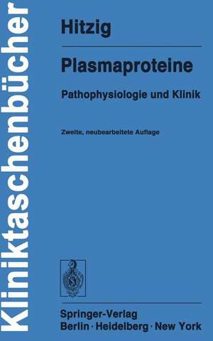 Plasmaproteine: Pathophysiologie und Klinik de Walter H. Hitzig