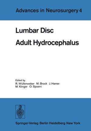 Lumbar Disc Adult Hydrocephalus: Proceedings of the 27th Annual Meeting of the Deutsche Gesellschaft für Neurochirurgie, Berlin, September 12-15, 1976 de R. Wüllenweber