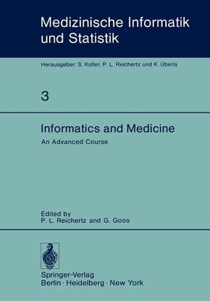 Informatics and Medicine: An Advanced Course de P. L. Reichertz