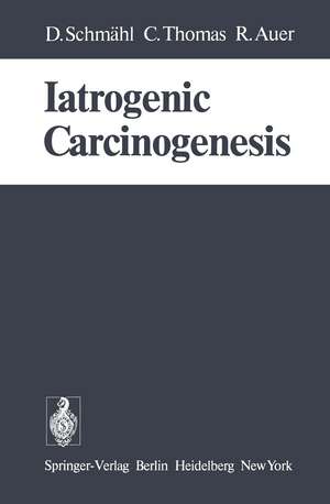 Iatrogenic Carcinogenesis de C. Thomas