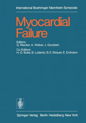 Myocardial Failure: International Symposium, Rottach-Egern/Tegernsee, Germany, June 17-19, 1976 de H. -D. Bolte