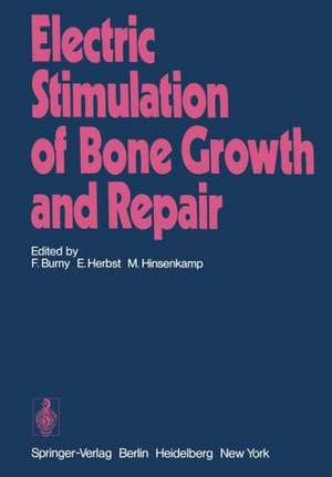 Electric Stimulation of Bone Growth and Repair de F. Burny