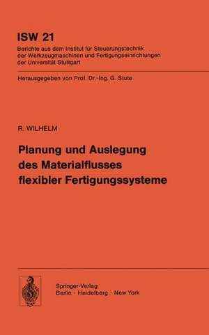 Planung und Auslegung des Materialflusses flexibler Fertigungssysteme de R. Wilhelm