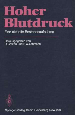 Hoher Blutdruck: Eine aktuelle Bestandsaufnahme de R. Gotzen