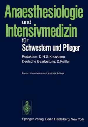 Anaesthesiologie und Intensivmedizin für Schwestern und Pfleger de Diederik H.G. Keuskamp