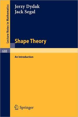 Shape Theory: An Introduction de J. Dydak