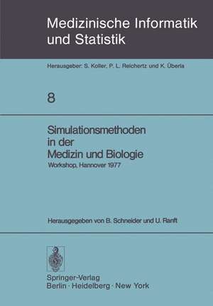 Simulationsmethoden in der Medizin und Biologie: Workshop, Hannover, 29. Sept.–1. Okt. 1977 de B. Schneider