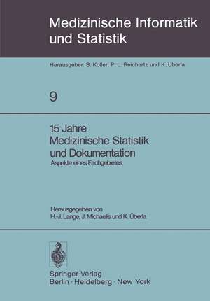 15 Jahre Medizinische Statistik und Dokumentation: Aspekte eines Fachgebietes de H. -J. Lange