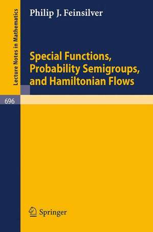 Special Functions, Probability Semigroups, and Hamiltonian Flows de P. J. Feinsilver