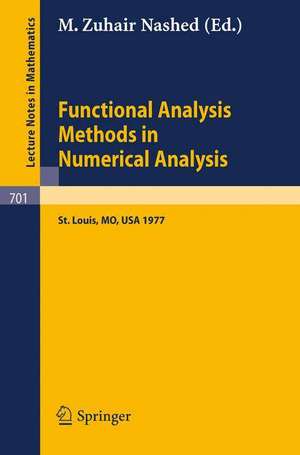 Functional Analysis Methods in Numerical Analysis: Special Session, American Mathematical Society, St. Louis, Missouri, 1977 de M. Z. Nashed