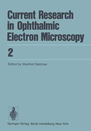 Current Research in Ophthalmic Electron Microscopy de M. Spitznas