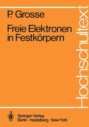 Freie Elektronen in Festkörpern de P. Grosse