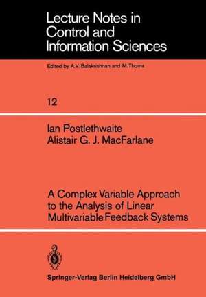 A Complex Variable Approach to the Analysis of Linear Multivariable Feedback Systems de I. Postlethwaite