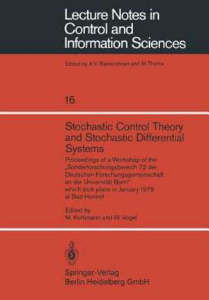 Stochastic Control Theory and Stochastic Differential Systems: Proceedings of a Workshop of the „Sonderforschungsbereich 72 der Deutschen Forschungsgemeinschaft an der Universität Bonn“ which took place in January 1979 at Bad Honnef de M. Kohlmann