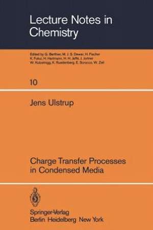 Charge Transfer Processes in Condensed Media de J. Ulstrup