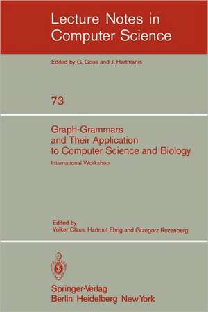 Graph-Grammars and Their Application to Computer Science and Biology: International Workshop, Bad Honnef, October 30 - November 3, 1978 de V. Claus