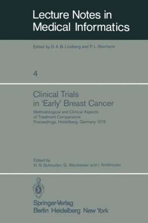 Clinical Trials in ‘Early’ Breast Cancer: Methodological and Clinical Aspects of Treatment Comparisons Proceedings of a Symposium, Heidelberg, Germany, 4th to 8th December, 1978 de H. R. Scheurlen