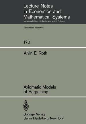 Axiomatic Models of Bargaining de A. E. Roth