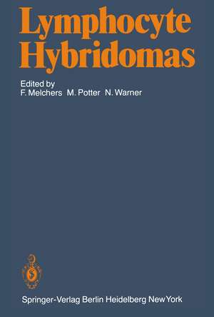 Lymphocyte Hybridomas: Second Workshop on “Functional Properties of Tumors of T and B Lymphoyctes” de F. Melchers