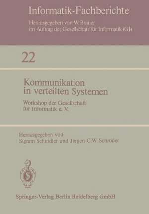 Kommunikation in verteilten Systemen: Workshop der Gesellschaft für Informatik e.V., 3.–4. Dezember 1979, Berlin de S. Schindler