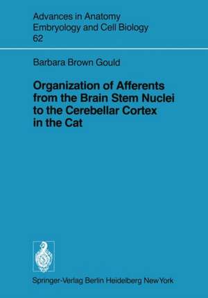 Organization of Afferents from the Brain Stem Nuclei to the Cerebellar Cortex in the Cat de B. Brown Gould