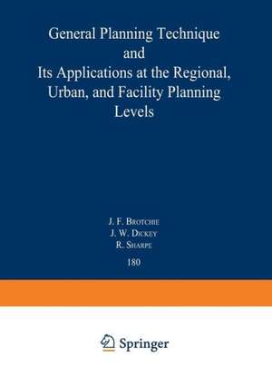 Topaz: General Planning Technique and its Applications at the Regional, Urban, and Facility Planning Levels de J. F. Brotchie