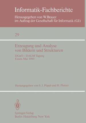 Erzeugung und Analyse von Bildern und Strukturen: DGaO — DAGM Tagung Essen, 27. – 31. Mai 1980 de S. J. Pöppl